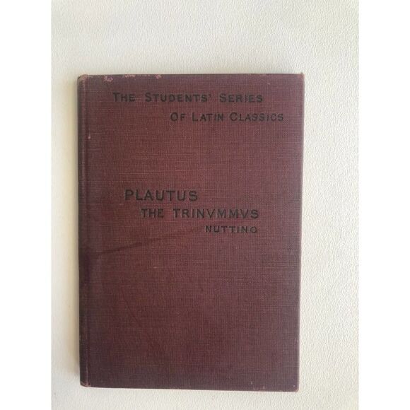 ANTIQUE BOOK - Trinummus by Plautus - Nutting - Sanborn - 1908